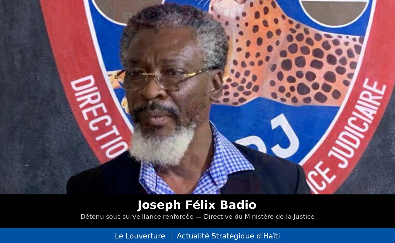 Joseph Félix Badio, détenu placé sous surveillance exceptionnelle sur ordre du ministre de la Justice Patrick Pélissier, avec transferts en véhicule blindé assurés par l’unité spécialisée EPINES de la PNH.