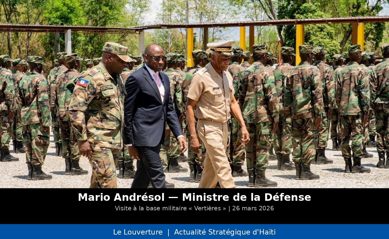 Les Forces Armées d’Haïti passent en Condition D, alerte maximale, sur instruction du ministre de la Défense Mario Andrésol, à compter du 6 avril 2026.