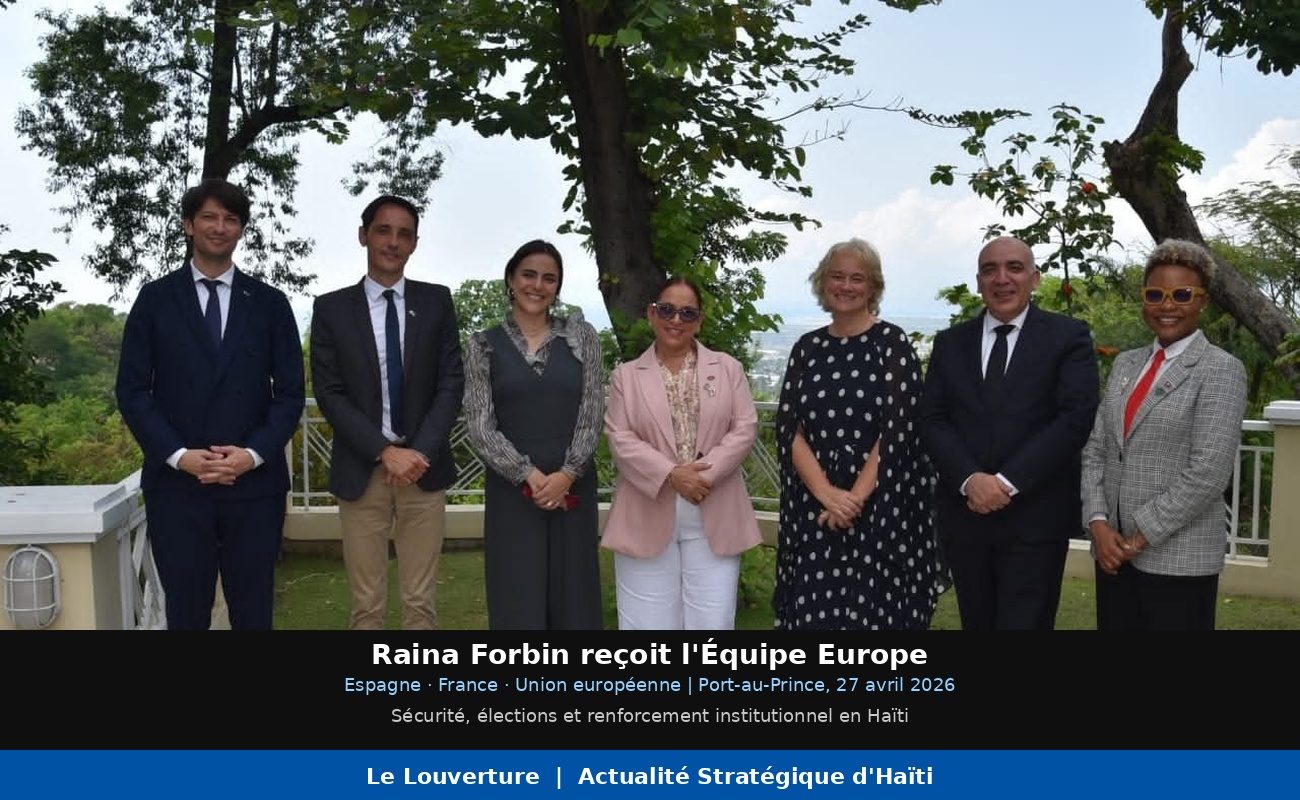 La ministre des Affaires étrangères Raina Forbin entourée des représentants de l’Équipe Europe — Espagne, France et Union européenne — lors de leur rencontre sur les priorités stratégiques d’Haïti à Port-au-Prince.