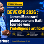 Le ministre James Monazard intervient à DEVEXPO 2026 et présente la vision du MCI pour l’innovation, l’intelligence artificielle et le développement de l’économie numérique en Haïti.