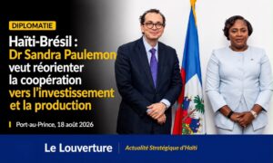 Haïti-Brésil : Dr Sandra Paulemon veut réorienter la coopération vers l’investissement et la production 27 ef04f161 fe72 4406 9ec7 e220428cab4e