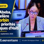 La Chancelière haïtienne Raina Forbin participe aux échanges ministériels à Addis-Abeba sur la relance économique, l’emploi et la résilience climatique d’Haïti.