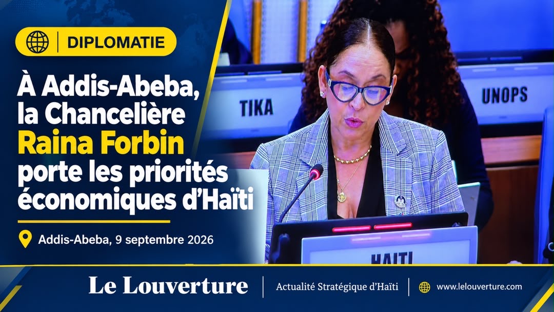 La Chancelière haïtienne Raina Forbin participe aux échanges ministériels à Addis-Abeba sur la relance économique, l’emploi et la résilience climatique d’Haïti.
