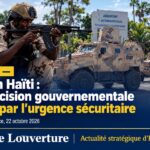 GSF en Haïti : une décision gouvernementale dictée par l'urgence sécuritaire