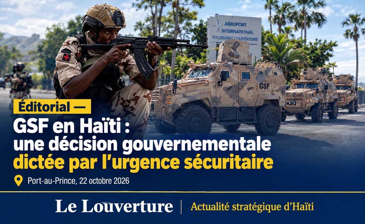 GSF en Haïti : une décision gouvernementale dictée par l'urgence sécuritaire