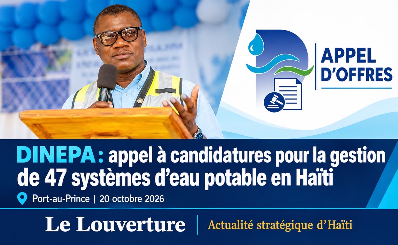 DINEPA : appel à candidatures pour la gestion de 47 systèmes d’eau potable en Haïti 34 : Appel à manifestations d'intérêts de la DINEPA pour la gestion de 47 systèmes d'eau potable en milieu rural.